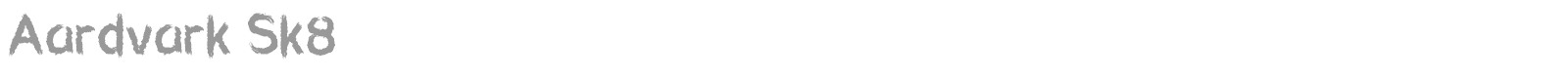 Aardvark Sk8 font preview